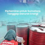 Pertamina Patra Niaga Perkuat Distribusi Energi di Sumatra, BP BUMN: Negara Hadir di Tengah Krisis